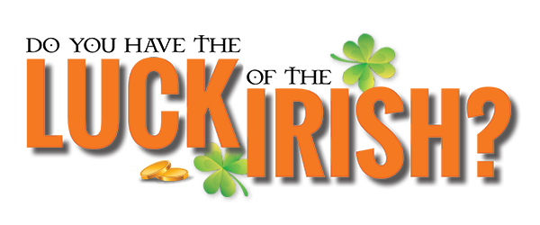 Do You Have The Luck of the Irish?